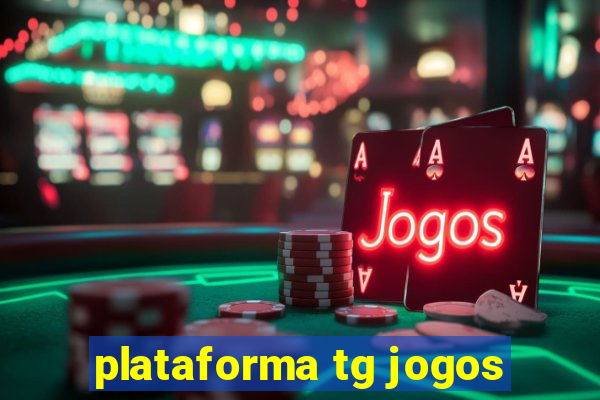 plataforma tg jogos